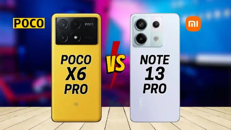 Redmi Note 13 Pro ve Poco X6